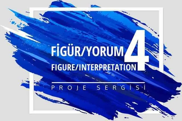 FİGÜR/YORUM - IV