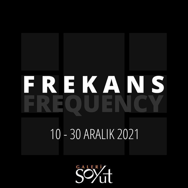 FREKANS 2021 sergisi — Galeri Soyut