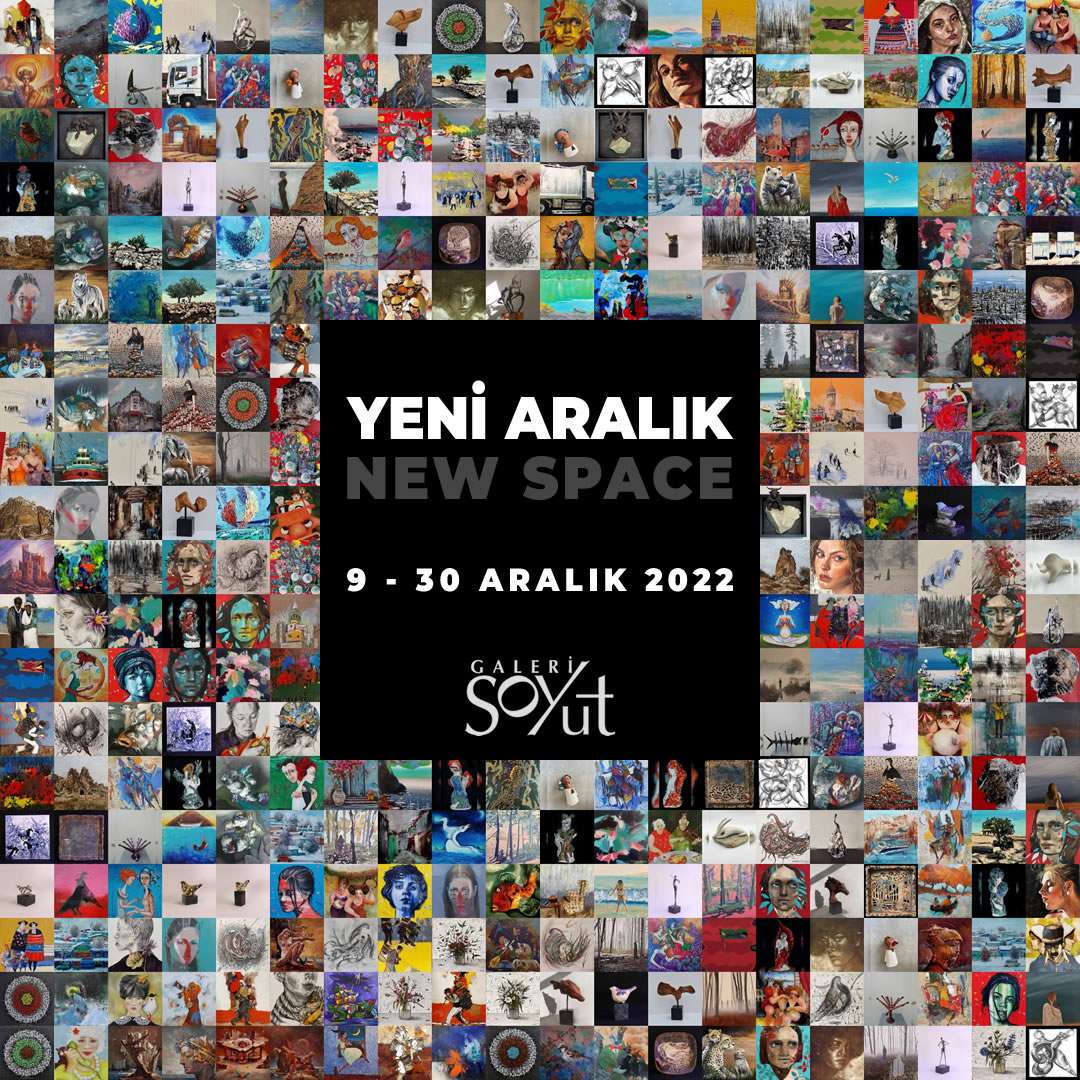 YENİ ARALIK 2022 sergisi — Galeri Soyut